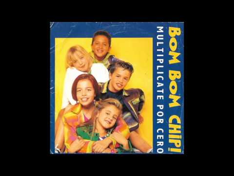 Bom Bom Chip! — Bom Bom Chip - Multiplicate Por Cero