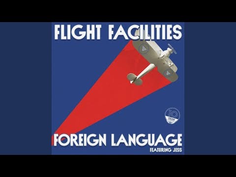 Flight Facilities — Foreign Language (Riva Starr Turbo Disco Extended Mix)