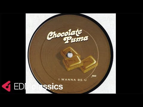 Chocolate Puma — Chocolate Puma - I Wanna Be U (Original) (2001)