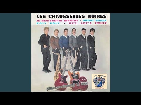 Les Chaussettes Noires — Je reviendrai bientôt