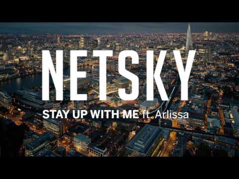 Netsky — Netsky - Stay Up With Me (ft. Arlissa)