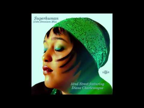 52nd Street — 52nd Street featuring (Diane Charlemagne) Superhuman (John Dennison mix)