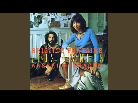 Areski - Brigitte Fontaine — Vous et nous 2