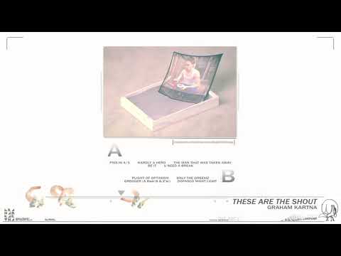 Graham Kartna — Graham Kartna - These Are The Shout (Full Album)