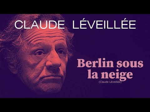 Claude Léveillée — BERLIN SOUS LA NEIGE (Claude Léveillée)