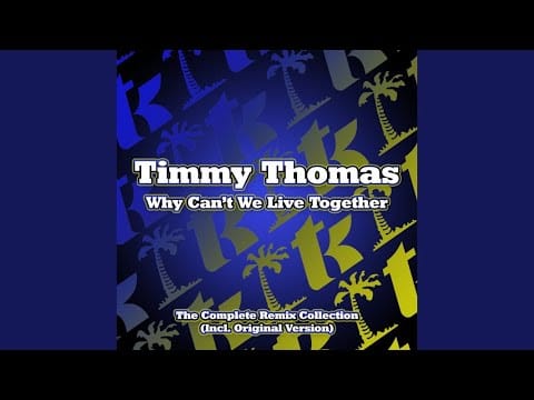 Timmy Thomas — Why Can't We Live Together (New Dawn Remix)