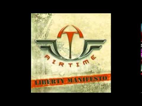 Airtime — airtime "addicted" liberty manifesto-2007