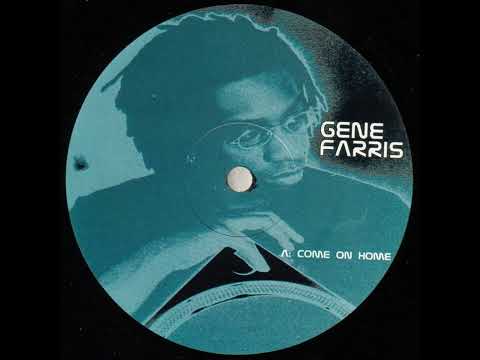 Gene Farris — Gene Farris - Come On Home (Dub)