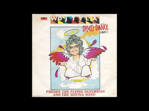 Freddy The Flying Dutchman And The Sistina Band — Freddy The Flying Dutchman And The Sistina Band - Wojtyla Disco Dance - 1979