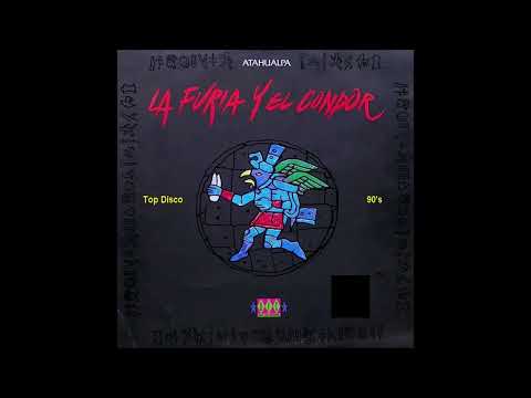 Atahualpa — Atahualpa - La Furia Y El Condor (Mixed By DFC Team)