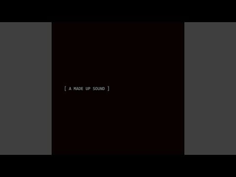 A Made Up Sound — Rework
