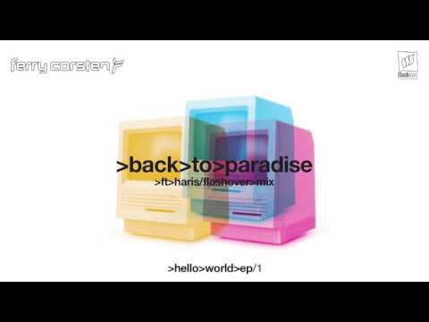 Ferry Corsten — Ferry Corsten ft Haris - Back To Paradise (Flashover Mix) [Extended]