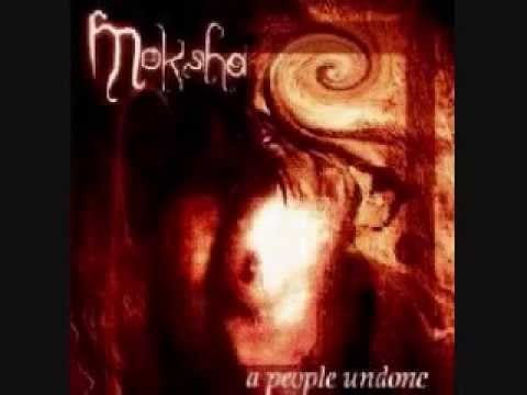 Moksha (2) — You and Me- Moksha