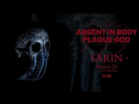 Absent In Body — ABSENT IN BODY - Sarin (Official Audio)