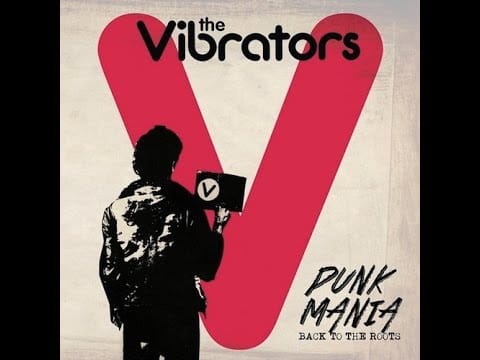 The Vibrators — The Vibrators - Punk Mania - Back To The Roots (Full Album) 2014