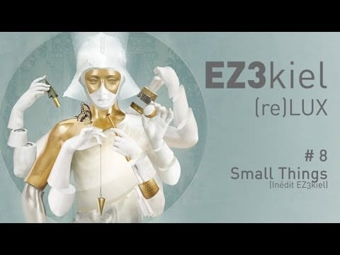 Ez3kiel — EZ3kiel - (re)LUX #8 Small Things (Inédit EZ3kiel)
