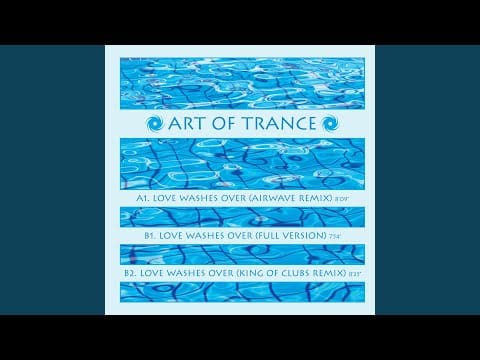 Art Of Trance — Love Washes Over (Full Version)