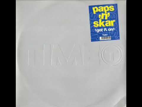 Paps N Skar — PAPS 'N' SKAR   Get it on 2001
