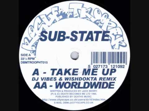 Sub-State — SUB-STATE  -  TAKE ME UP (VIBES & WISHDOKTA REMIX)
