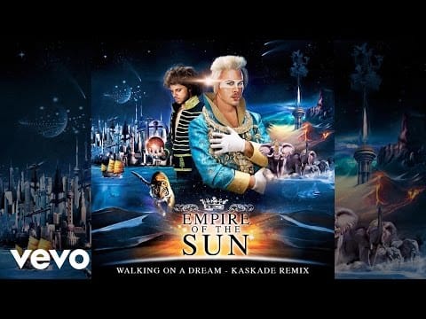 Empire Of The Sun — Empire Of The Sun - Walking On A Dream (Kaskade Remix)
