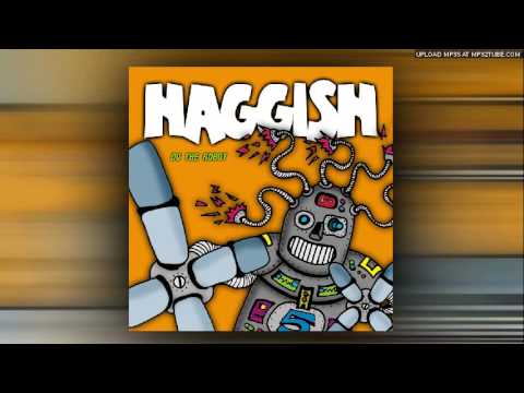 Haggish — haggish coming around