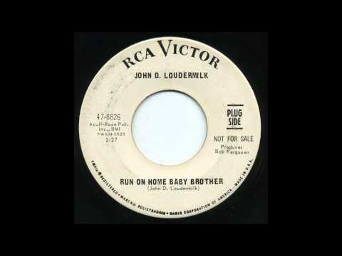 John D. Loudermilk — John D. Loudermilk - Run On Home Baby Brother