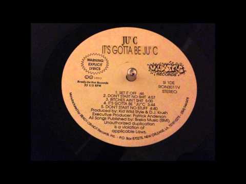 JU-C — Ju' C - Don't Start No Shit