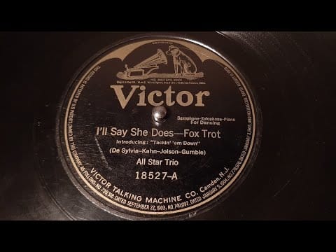 All Star Trio — All Star Trio - I'll Say She Does - 78 rpm - Victor 18527