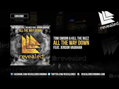 Jenson David Aubrey Vaughan — Tom Swoon & Kill The Buzz feat. Jenson Vaughan - All The Way Down [OUT NOW!]
