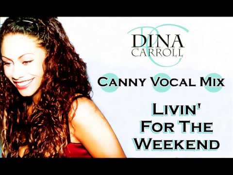 Dina Carroll — Livin For The Weekend - Dina Carroll