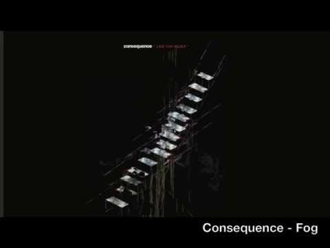 Consequence (6) — Consequence - Fog