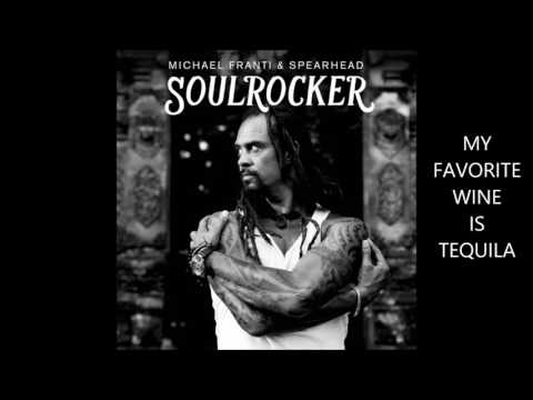 Michael Franti And Spearhead — Michael Franti & Spearhead - My Favorite Wine Is Tequila 2016