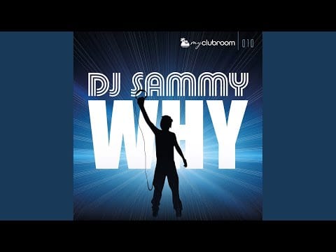 DJ Sammy — Why (Parker & Hanson Remix)