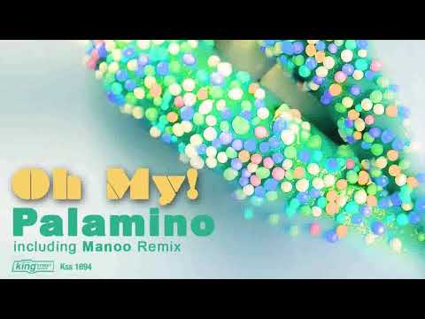 Palamino — Palamino - Oh My! (Manoo Remix)