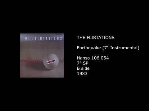The Flirtations — THE FLIRTATIONS - Earthquake (7'' Instrumental) - 1983