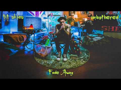 Lil Skies — Lil Skies - Fade Away [Official Audio]