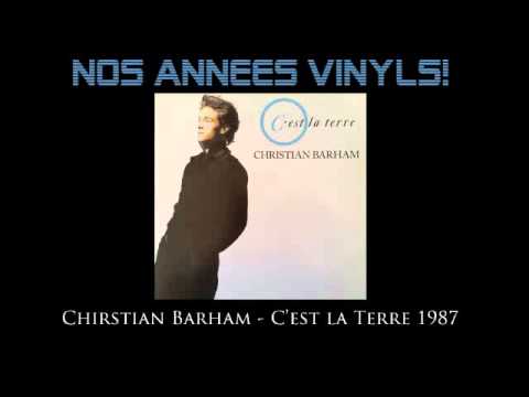 Christian Barham — Christian Barham - C'est la Terre 1987