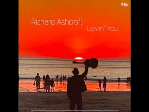 Richard Ashcroft
 — Richard Ashcroft -  Lovin' You