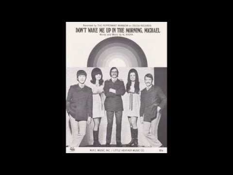 The Peppermint Rainbow — Peppermint Rainbow – “Don’t Wake Me Up In The Morning Michael” (Decca) 1969