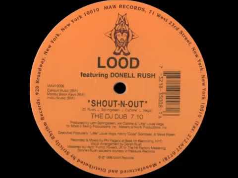 Lood — Lood feat Donell Rush   Shout N Out The DJ Dub MAW RECORDS