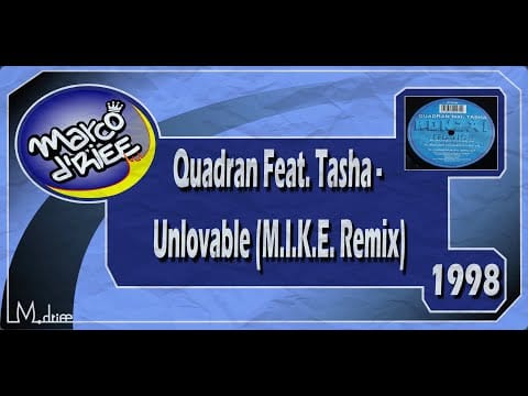 Quadran — Quadran Feat. Tasha - Unlovable (M.I.K.E. Remix) - 1998