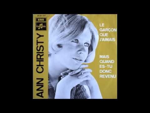 Ann Christy — ANN CHRISTY - LE GARÇON QUE J'AIMAIS