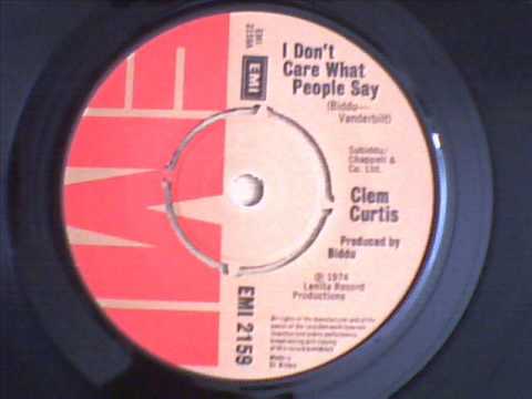 Clem Curtis — Clem Curtis - I Don't Care What People Say.