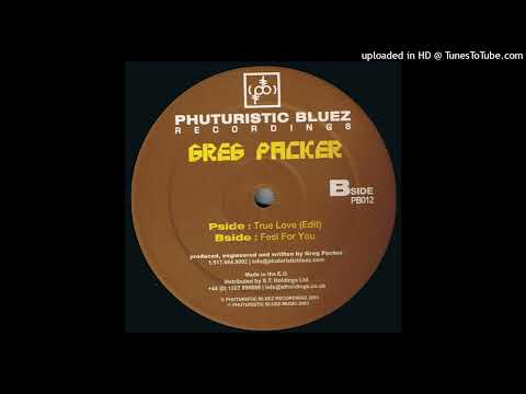 Greg Packer — Greg Packer – Feel For You (Phuturistic Bluez – 012)