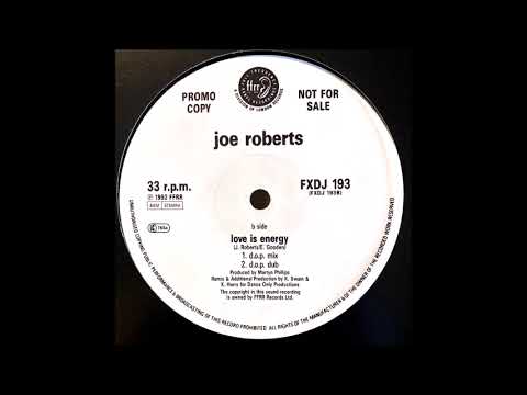 Joe Roberts — Joe Roberts - Love is Energy (Dop Mix)  1992