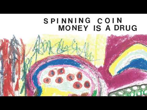 Spinning Coin — Spinning Coin - Money Is A Drug (Official Audio)