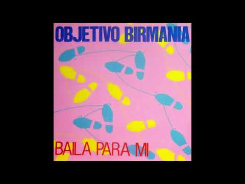 Objetivo Birmania — Objetivo Birmania "Baila Para Mi · Maxisingle" [1985]