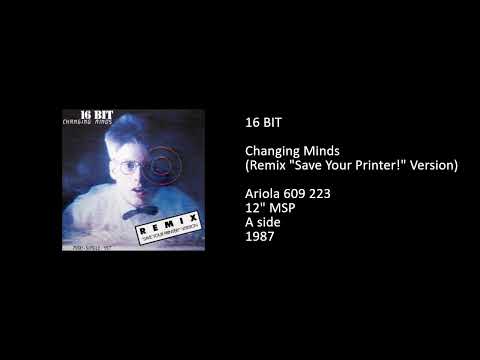 16 Bit — 16 BIT - Changing Minds (Remix ''Save Your Printer!'' Version) - 1987