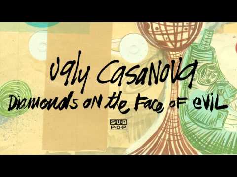Ugly Casanova — Ugly Casanova - Diamonds on the Face of Evil