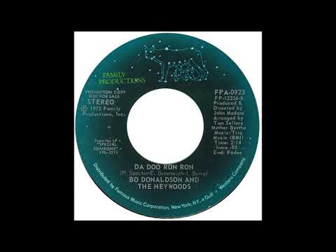 Bo Donaldson & The Heywoods — Bo Donaldson & The Heywoods – “Da Doo Ron Ron” (Family Productions) 1972